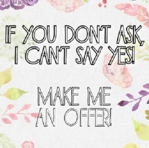 OFFERS ARE ALWAYS WELCOMED !